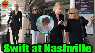 Taylor Swift & Mom Andrea Swift arrived in Nashville to invite relatives & friends to her wedding
