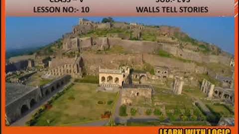 Walls Tell Stories || Class 5 || EVS || Golconda Fort || Part 3 || Learn With Logic