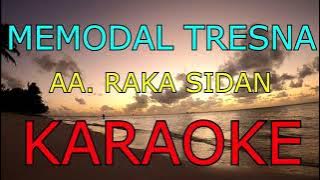 MEMODAL TRESNA_AA. Raka Sidan (KARAOKE).