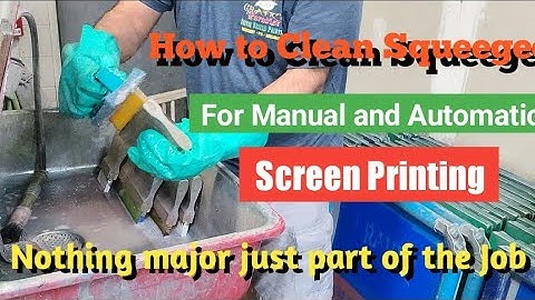 How I clean Squeegees for Manual and Automatic Screen Printing