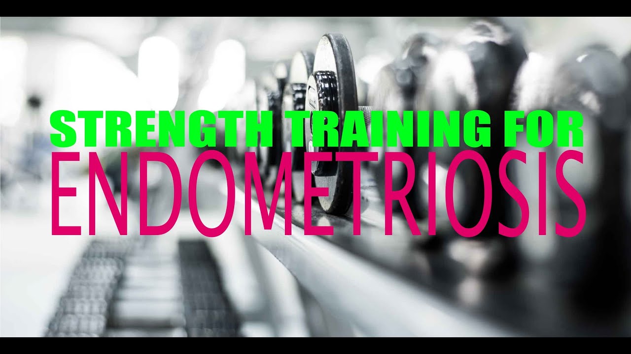 Strength training for endometriosis with Feminine Body Design YouTube