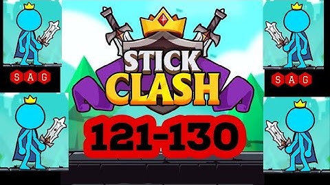STICK CLASH level 121 122 123 124 125 126 127 128 129 130 gameplay