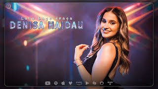 Denisa Haidau - Lasă bage dragă (Videoclip Official)