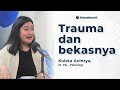 Trauma dan Bekasnya: Ketika Masa Lalu Menghantui Masa Sekarang | PAB #50 Psikolog Koleta Acintya