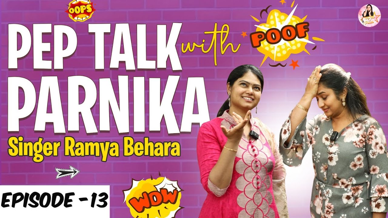 Pep Talk with Parnika Ft Singer Ramya Behara  Parnika Talk Show Episode   13  Season  1