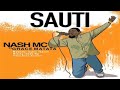 Nash Mc Ft Grace Matata -  Sauti  (Official Audio)