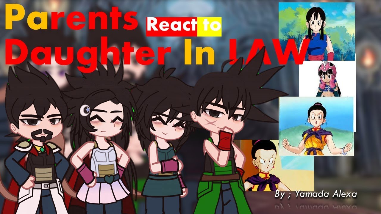 GOKU's Parents from the Past React to CHI-CHI‼️ | DRAGON BALL | GachaReact | Yamada Alexa