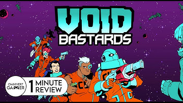 Void Bastards | 1-Minute Review
