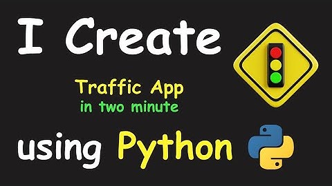 I CREATE TRAFFIC APP IN 2 MIN USING PYTHON & LEARN PYTHON BY BUILDING SIMPLE PROJECTS