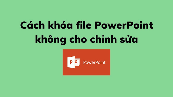 Chỉnh sữa powerpoint bị lỗi k dùng đc copy được năm 2024