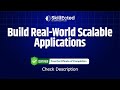Build Real-World Scalable Applications