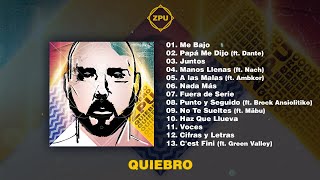 ZPU | QUIEBRO Disco Completo [Con Letra]