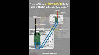 "How to Wire a 3 Way SPDT Switch with 2 Bulbs in Parallel Connection"