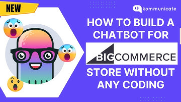How To Build a Chatbot for BigCommerce Store Without Any Coding