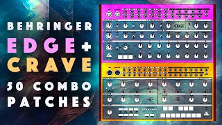 Behringer Edge + Crave Combo Patches, Patterns, Samples Demo