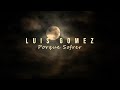 Lus gomez  porqu sofrer official