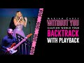 Mariah Carey - Without You w/ Reprise [Live Instrumental w/ Playback] (Caution World Tour)