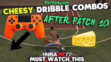 NBA 2K17 CHEESY COMBO DRIBBLE MOVES AFTER PATCH 10! ADVANCED DRIBBLE TUTORIAL! ULTIMATE DRIBBLE GOD