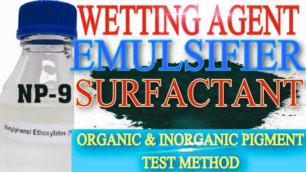 How to check the functionality test of wetting agent/surfactant/emulsifiers in organic pigment.
