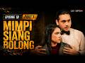 Love & 10 Million Dollars | Episode 1B Part 1: Terbawa Suasana - Cinta yang Mulai Berbahaya
