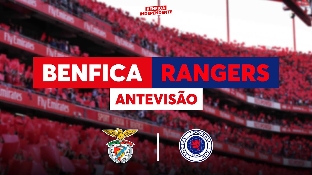 BENFICA x Rangers | ANTEVISÃO LE - YouTube