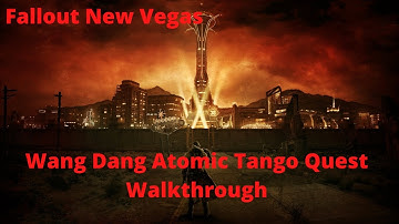 Fallout New Vegas Wang Dang Atomic Tango Quest Walkthrough