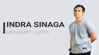 Indra Sinaga - Menikmati Cinta [Lyrics]