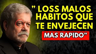 10 malos HÁBITOS Que te hacen Envejecer MÁS RAPIDO I Walter Riso