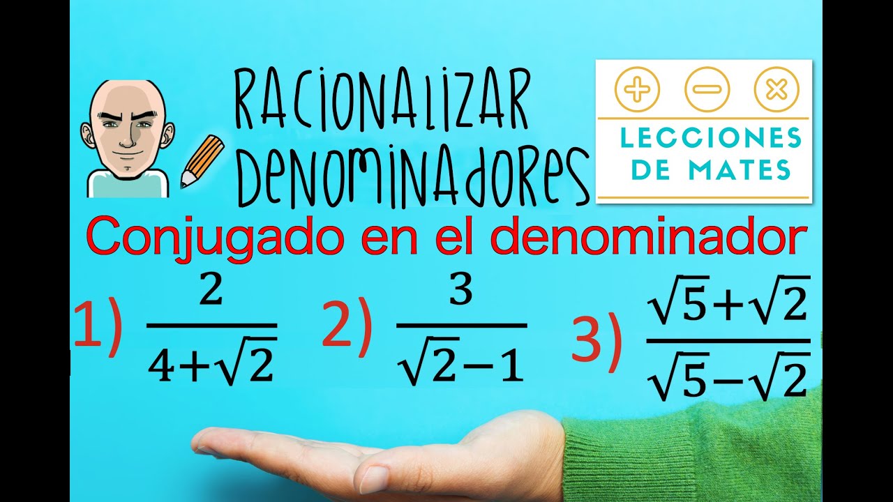 Racionalizando el denominador