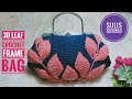 Crochet || 3d leaf crochet frame bag tutorial