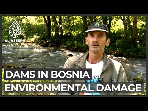 Concerns about environmental damage by dams in Bosnia