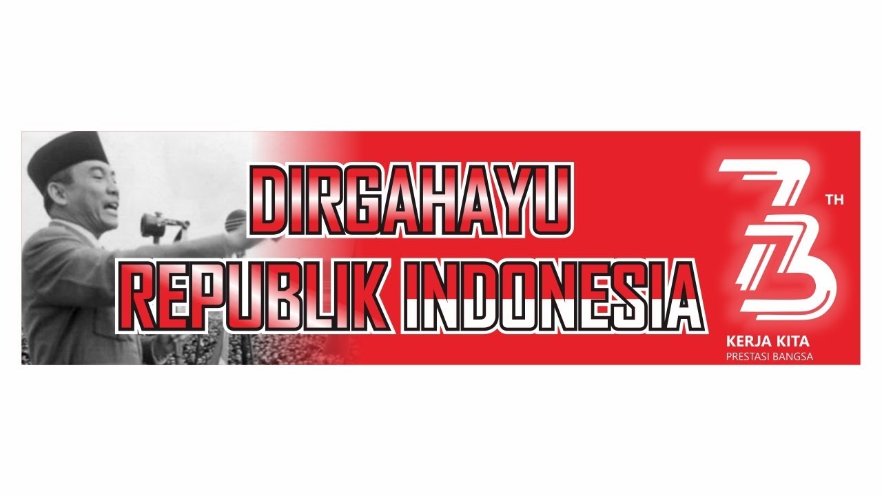 Membuat Desain  SPANDUK 17 an HUT  RI  73 dengan 