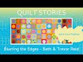 QUILT STORIES - Beth & Trevor Reid’s award winning quilt was inspired by a medical condition.
