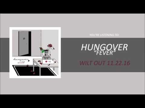 Hungover — HUNGOVER // FEVER