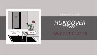 HUNGOVER // FEVER