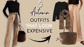 5  FALL / AUTUMN outfits that look EXPENSIVE on a BUDGET | Classy Fashion