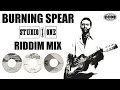 Burning Spear Studio One Riddim Mix
