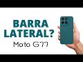 Como CONFIGURAR a BARRA LATERAL, Moto G77!