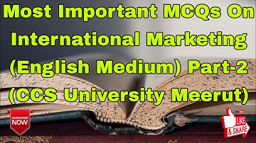 Most Important MCQs On International Marketing (English Medium) Part-2 (CCS University Meerut)