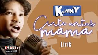 Download Lagu Cinta untuk mama Kenny Lirik MP3 Download Lagu Cinta untuk mama Kenny Lirik MP3