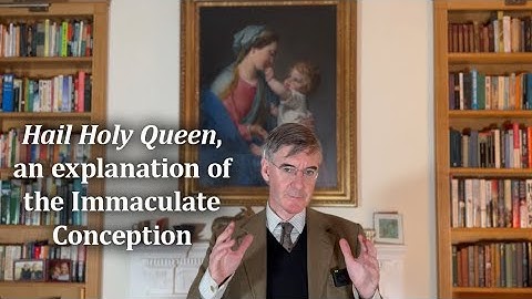 Hail Holy Queen, an explanation of the Immaculate Conception
