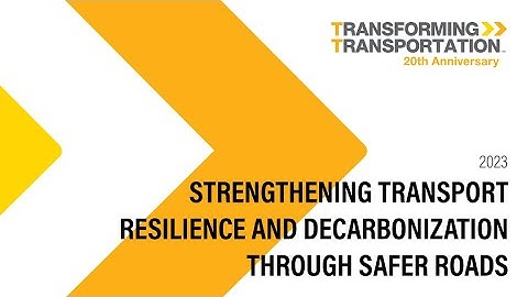 Session 2 - Strengthening Transport Resilience and Decarbonization Through Safer Roads | #TTDC23