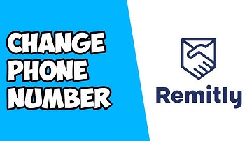 How To Change Phone Number on Remitly
