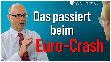 Was wenn der Euro kaputt geht?