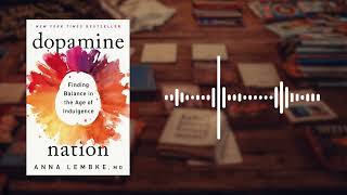 Dopamine Nation Book Summary | The Science of Dopamine, Addiction & Self-Control