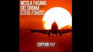 Nicola Fasano, Steve Forest & Ido Shoam - Captain 747 (Original Mix)