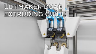 Ultimaker Dual Extrusion Guide