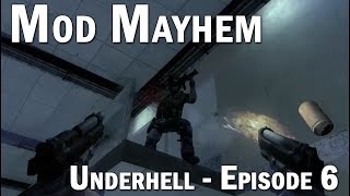 Mod Mayhem - Underhell: Episode 6 - Action Hero