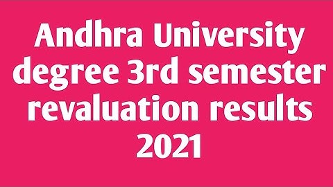 Andhra University degree 3rd semester revaluation results 2021|AU revaluation results|AU updates