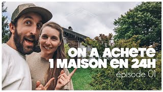 EP01 | ON A ACHETÉ 1 MAISON EN 24H